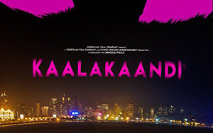 Movie poster of Kaalakaandi, a 2018 Indian black comedy Bollywood film starring Saif Ali Khan